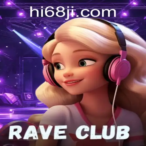 RaveClub: Navigating the Party of a Lifetime with Hi68
